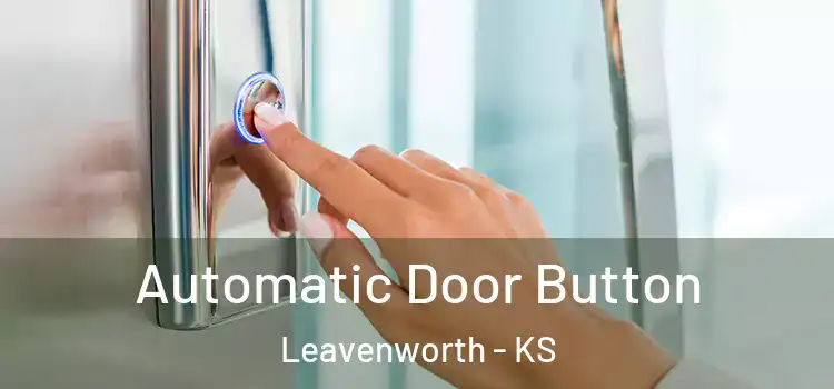  Automatic Door Button Leavenworth - KS