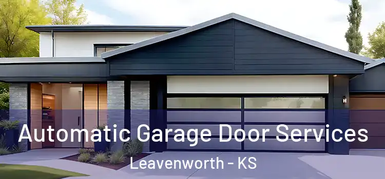  Automatic Garage Door Services Leavenworth - KS
