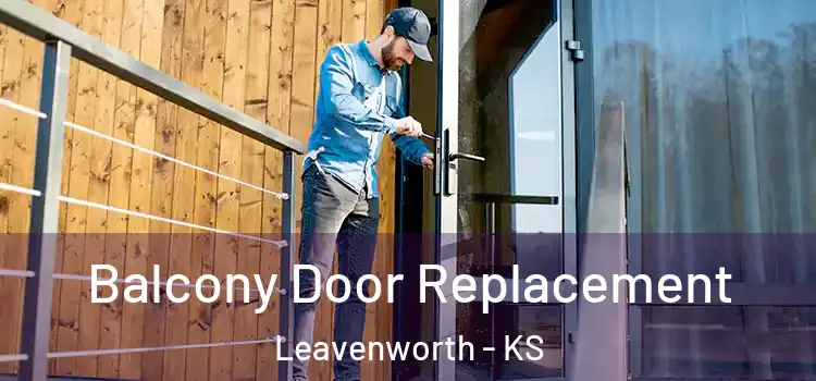  Balcony Door Replacement Leavenworth - KS