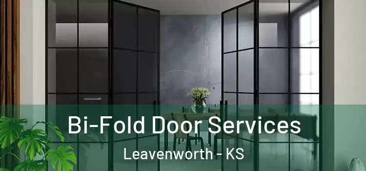  Bi-Fold Door Services Leavenworth - KS