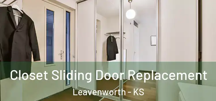 Closet Sliding Door Replacement Leavenworth - KS
