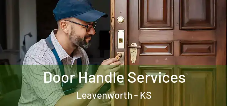 Door Handle Services Leavenworth - KS