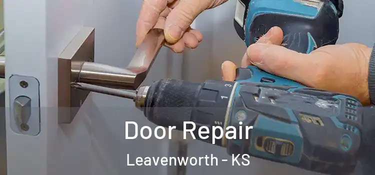  Door Repair Leavenworth - KS