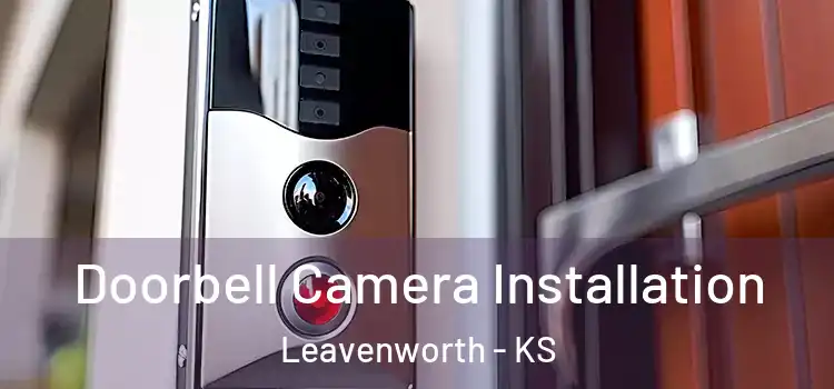  Doorbell Camera Installation Leavenworth - KS