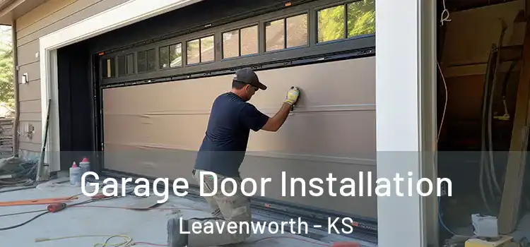  Garage Door Installation Leavenworth - KS