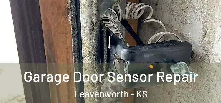  Garage Door Sensor Repair Leavenworth - KS