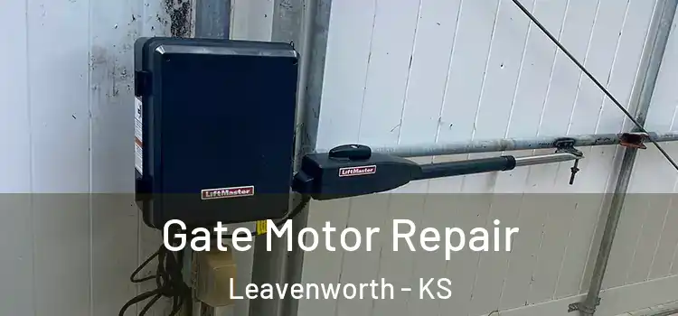  Gate Motor Repair Leavenworth - KS