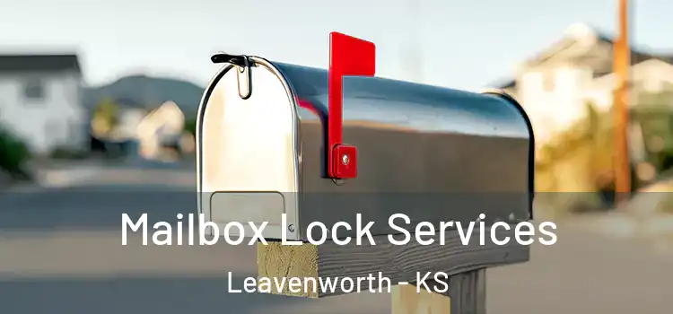  Mailbox Lock Services Leavenworth - KS