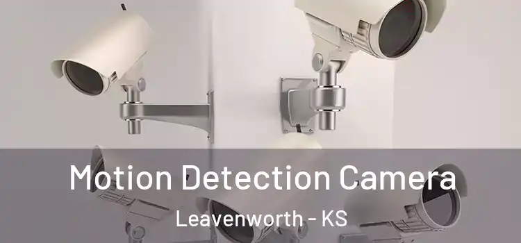  Motion Detection Camera Leavenworth - KS