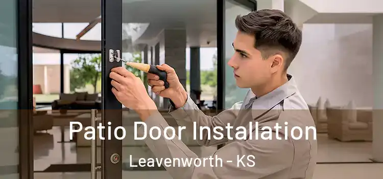  Patio Door Installation Leavenworth - KS