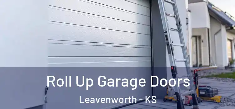  Roll Up Garage Doors Leavenworth - KS