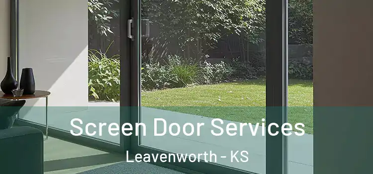 Screen Door Services Leavenworth - KS