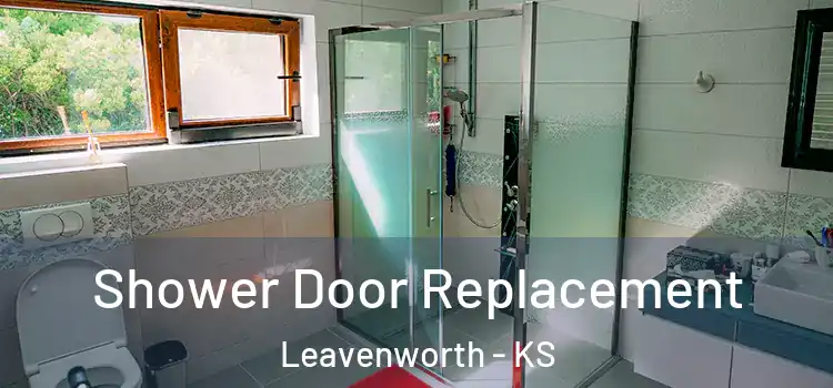  Shower Door Replacement Leavenworth - KS