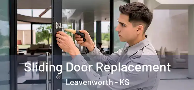  Sliding Door Replacement Leavenworth - KS
