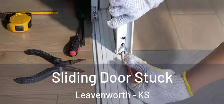  Sliding Door Stuck Leavenworth - KS