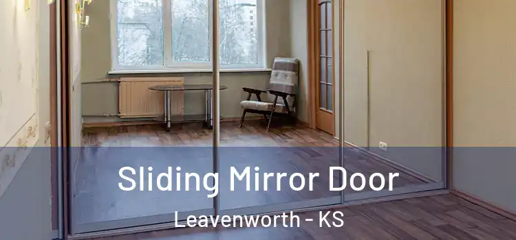  Sliding Mirror Door Leavenworth - KS